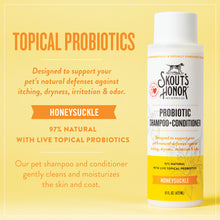 Load image into Gallery viewer, Skout&#39;s Honor - Honeysuckle Probiotic Shampoo &amp; Conditioner
